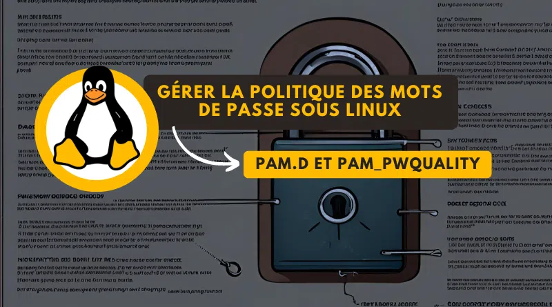 Linux configurer politique de mots de passe PAM