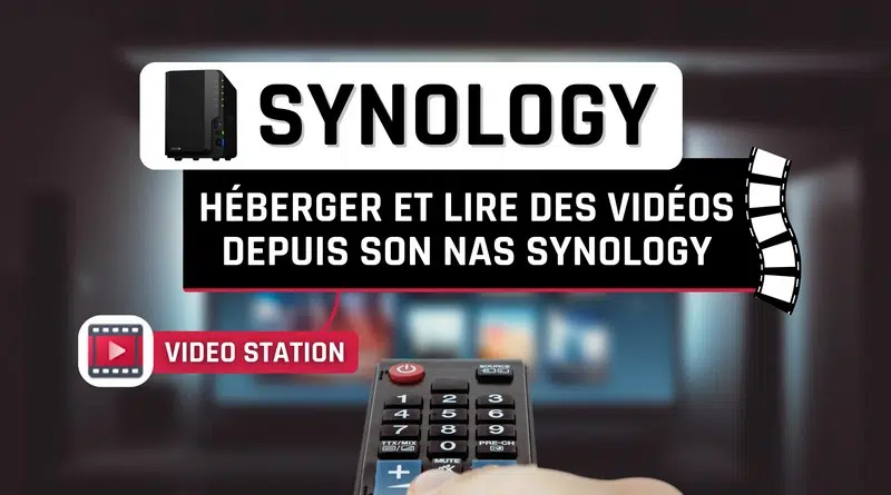 tuto synology video station