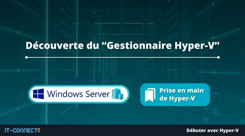 Découverte du Gestionnaire Hyper-V