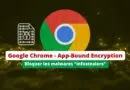 Google Chrome 127 - App-Bound Encryption