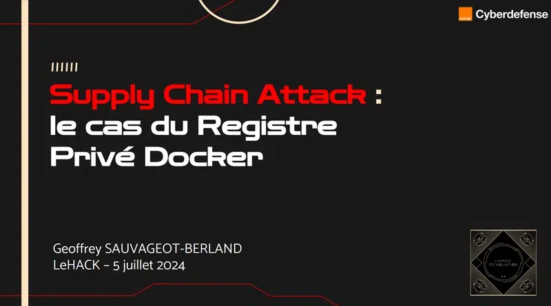Supply Chain Attack - le cas du Registre Privé Docker