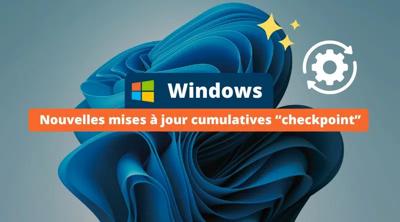 Windows - Nouvelles mises à jour cumulatives checkpoint