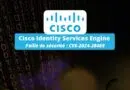Cisco Identity Services Engine - CVE-2024-20469