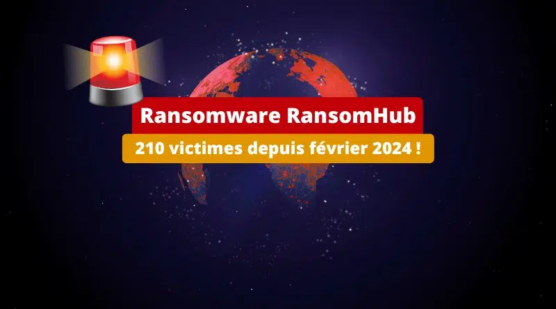 Ransomware RansomHub - 210 victimes depuis février 2024