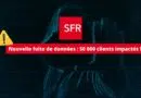 SFR - Nouvelle fuite de données 2024 - 50 000 clients impactés