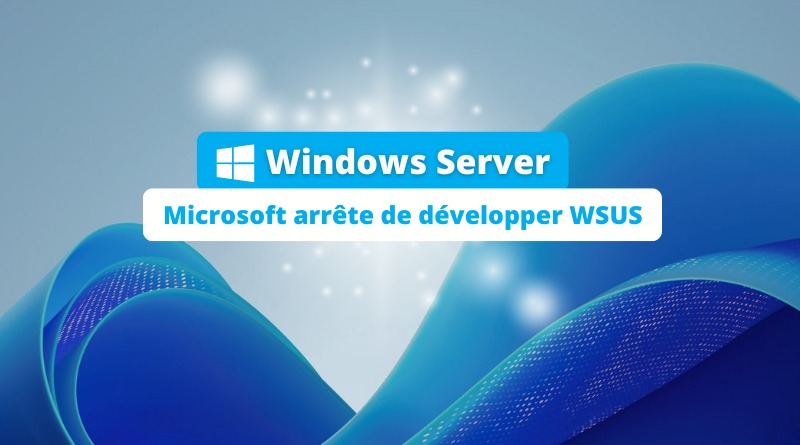 Windows Server - Fin de vie WSUS