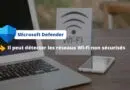 Microsoft Defender - détecter les réseaux Wi-Fi non sécurisés