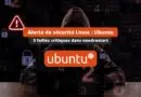 Sécurité Linux - Ubuntu - Vulnérabilités dans needrestart depuis 10 ans