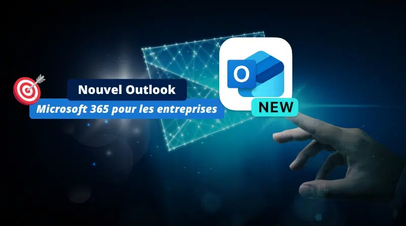 Nouvel Outlook - Microsoft 365 pour les entreprises