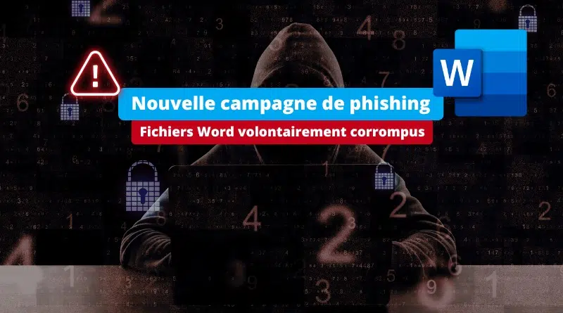 Nouvelle campagne de phishing avec des fichiers Word corrompus