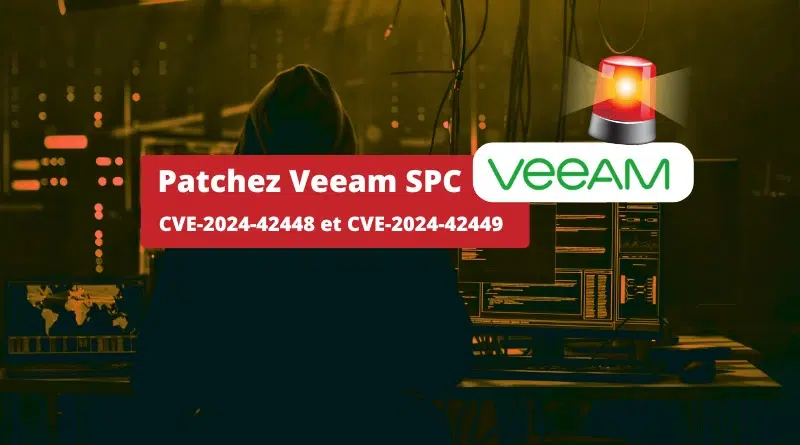 Veeam SPC - CVE-2024-42448 et CVE-2024-42449