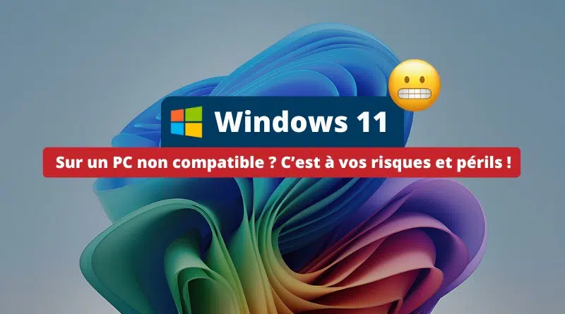 Windows 11 sur PC non compatible - Watermark Microsoft
