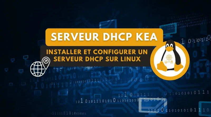 tuto linux installer serveur dhcp KEA