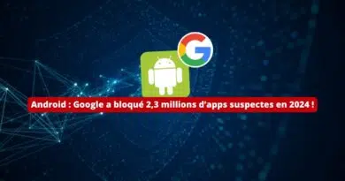 Android - Google a bloqué 2,3 millions d’applications suspectes en 2024