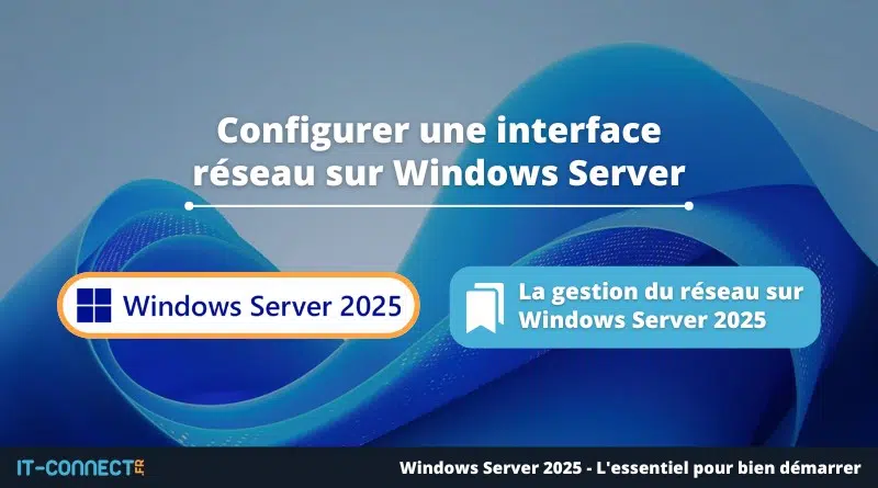 Configurer une interface réseau sur Windows Server 2025