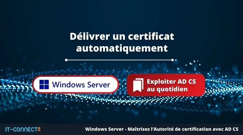 Délivrer un certificat automatiquement avec AD CS et une GPO