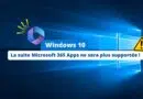 La suite Microsoft 365 Apps ne sera plus supportée sur Windows 10