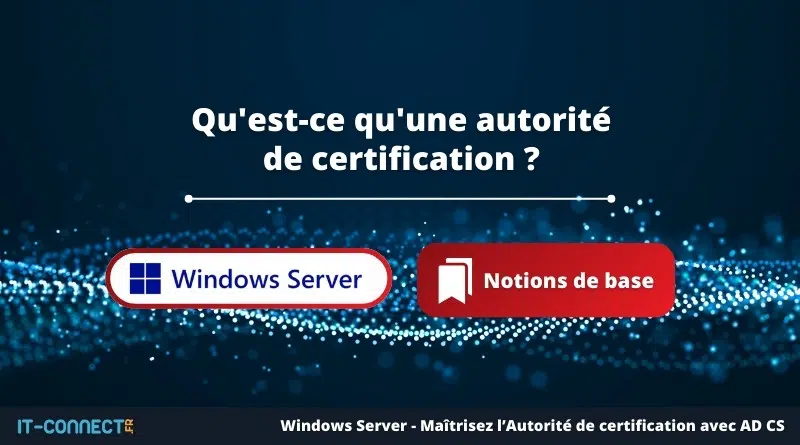 Qu'est-ce qu'une autorité de certification