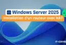 Tuto Windows Server 2025 configurer routage et NAT
