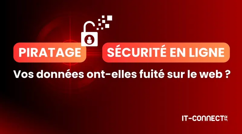 Vos données ont-elles fuité sur le web ? Vérifiez maintenant avec ces outils gratuits