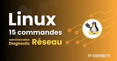 15 commandes Linux pour administrer et diagnostiquer le réseau