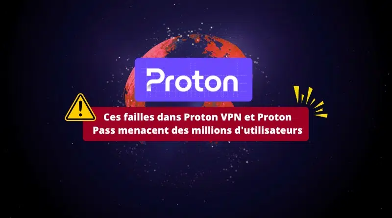 Ces failles dans Proton VPN et Proton Pass menacent des millions d'utilisateurs