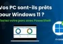 Compatibilité avec Windows 11 - Audit avec PowerShell
