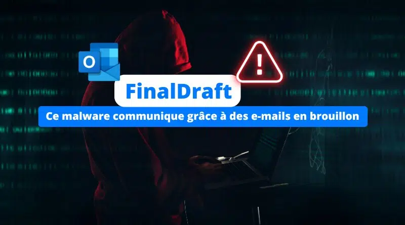 Le malware FinalDraft communique grâce à des e-mails en brouillon