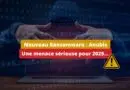 Nouveau Ransomware Anubis - Menace 2025