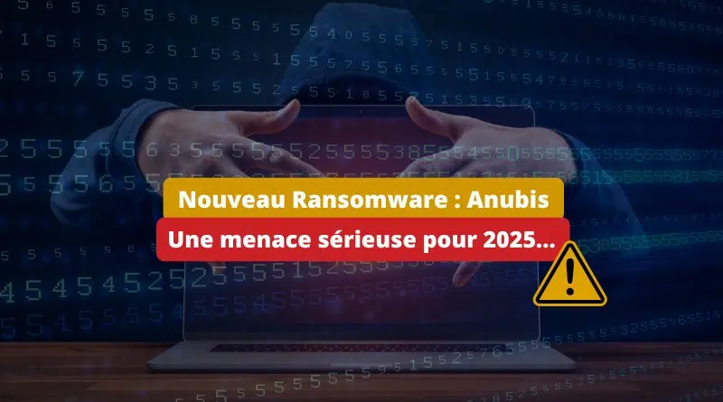 Nouveau Ransomware Anubis - Menace 2025