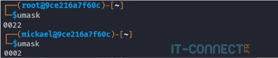 Récupération de la valeur de l’umask pour un utilisateur non privilégié et pour root.