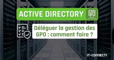 Active Directory - Comment déléguer la gestion des GPO