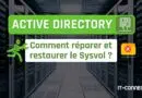Active Directory - Comment réparer et restaurer le Sysvol