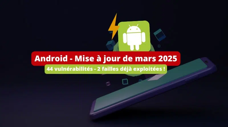 Android - Mise à jour de sécurité de mars 2025