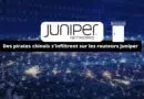 Des pirates chinois s'infiltrent sur les routeurs Juniper depuis mi-2024 grâce à une porte dérobée