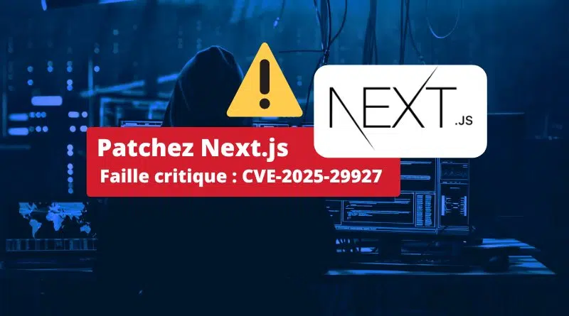 Patch NextJS - Faille critique - CVE-2025-29927
