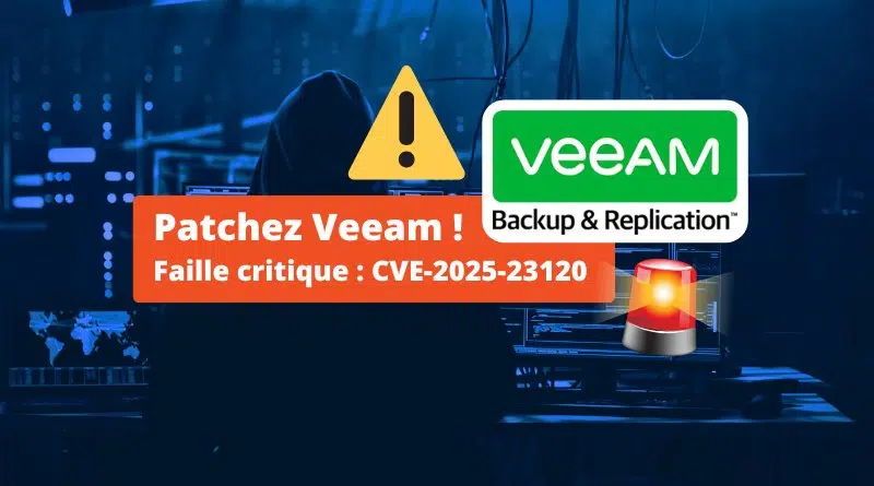 Veeam - Faille critique - CVE-2025-23120
