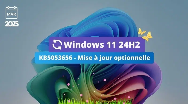 Windows 11 24H2 - KB5053656 - Mise à jour optionnelle