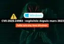 Windows - CVE-2025-24983 - Exploitée depuis mars 2023