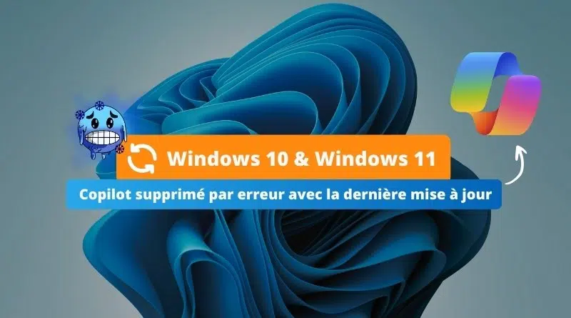 Windows - Copilot supprimé par erreur avec la mise à jour de mars 2025