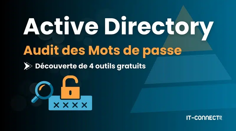 4 outils pour auditer les mots de passe Active Directory