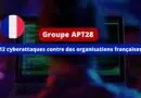 APT28 - 12 cyberattaques contre des organisations françaises