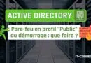Active Directory - le pare-feu est en profil Public au démarrage - Solution
