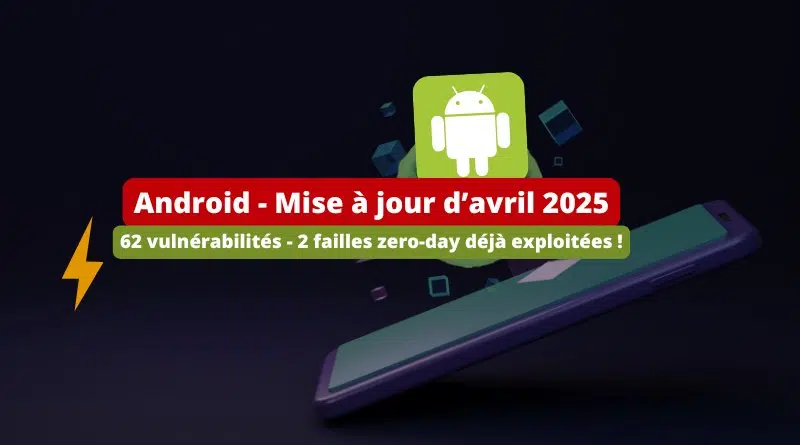 Android - Mise à jour de sécurité avril 2025