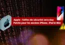 Failles zero-day - Apple a publié des correctifs pour les anciens iPhone et Mac
