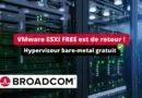 La version gratuite de VMware ESXi est de retour en 2025