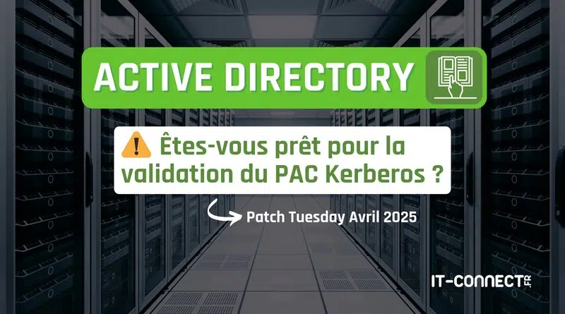 Sécurité Active Directory - Validation PAC Kerberos - Avril 2025