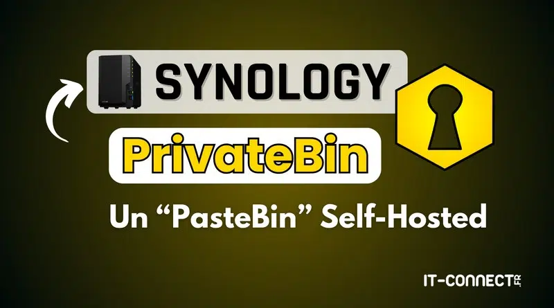 Synology - Auto-héberger PrivateBin - PasteBin Alternative