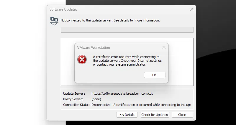 VMware Workstation - Erreur "A certificate error occurred while connecting to the update server."