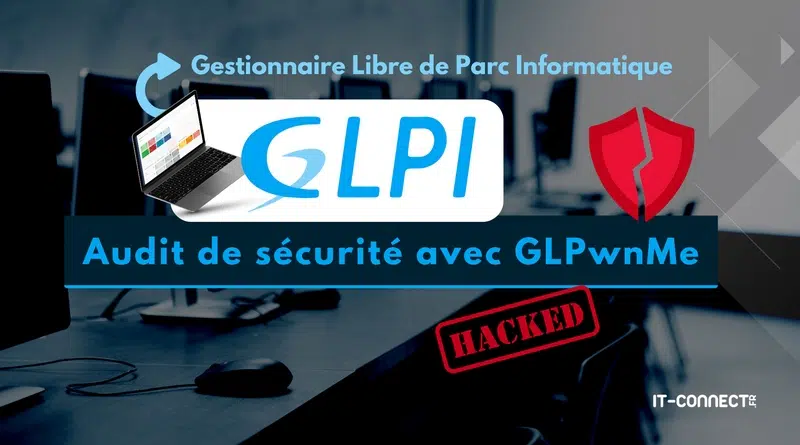 Audit GLPI - Recherche vulnérabilités GLPwnMe